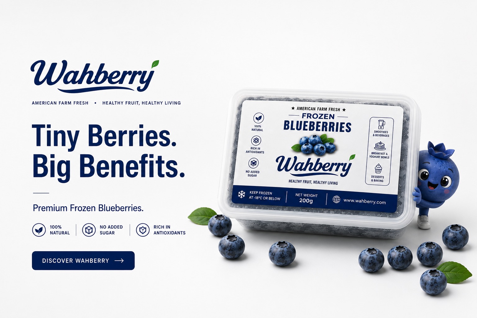 Wahberry premium frozen blueberries campaign: Tiny Berries. Big Benefits.